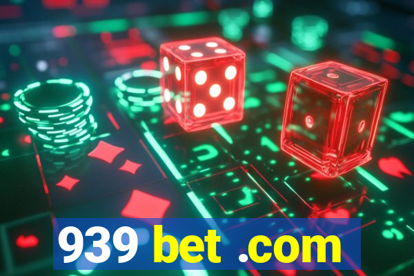 939 bet .com